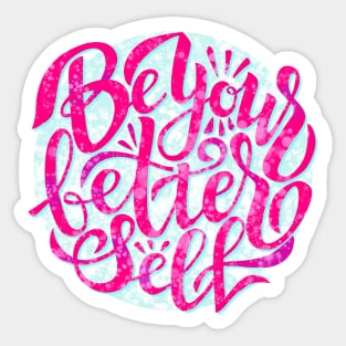 Be Your Better Self Sticker